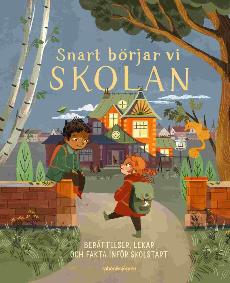 Snart börjar vi skolan : berättelser, lekar och fa