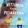 Vitsippor och pissråttor