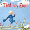 That boy Emil