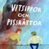 Vitsippor och pissråttor