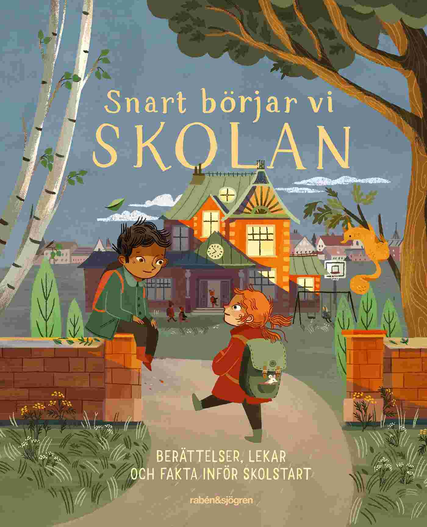 Snart börjar vi skolan : berättelser, lekar och fa